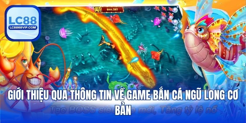 Giới thiệu qua thông tin về game bắn cá ngũ long cơ bản